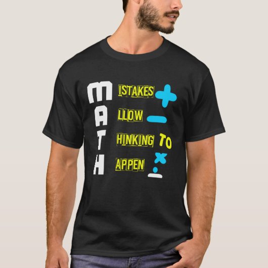 MATH MISTAKES ALLOW THINKING TO HAPPEN Geometrie M T-Shirt (Vorderseite)