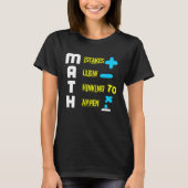 MATH MISTAKES ALLOW THINKING TO HAPPEN Geometrie M T-Shirt (Vorderseite)