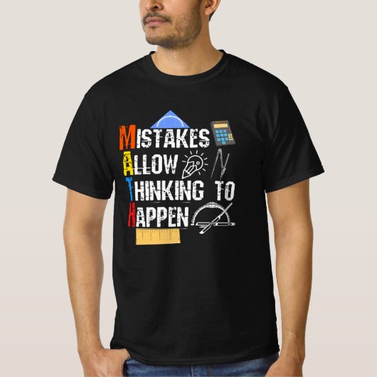 Math. Mistakes Allow Thinking To Happen T-Shirt (Vorderseite)