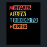Math. Mistakes Allow Thinking To Happen - Teacher Poster<br><div class="desc">grab this mathematics saying for yourself or make it as a gift for a math teacher or a student who is his/her favorite school subject is math. will be a great present on back to school for math lovers.</div>