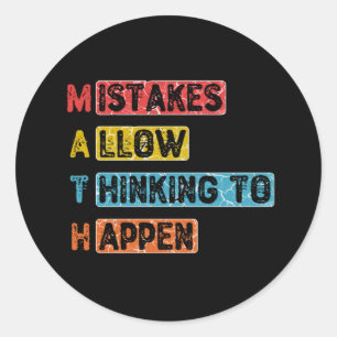 Math. Mistakes Allow Thinking To Happen - Teacher Runder Aufkleber