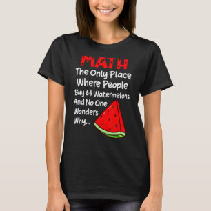 Math People kaufen 66 Watermelons Math Joke T-Shirt