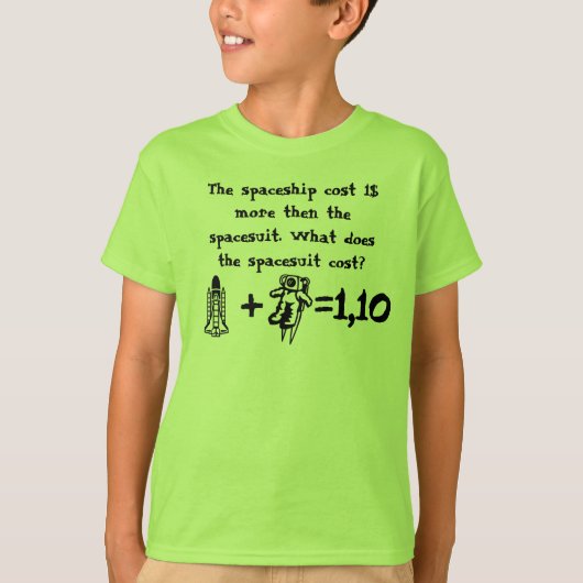 Math Problem Raumschiff kostet mehr als Raumfahrze T-Shirt (Vorderseite)