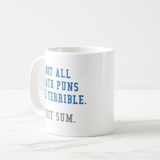 Math Puns Kaffeetasse (Vorderseite Links)