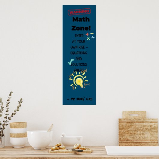 Math Quote Poster Warnung: Math Zone Class Decke (Küche)
