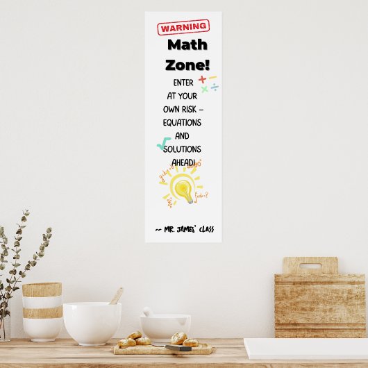 Math Quote Poster Warnung: Math Zone Class Decke (Küche)
