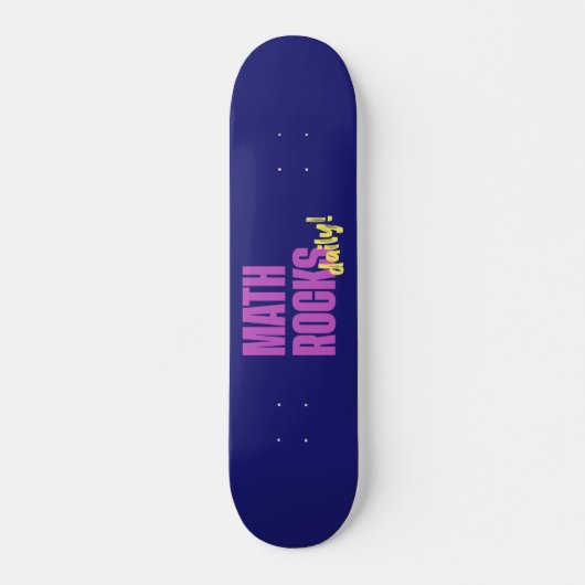 Math Rocks Daily Skateboard (Vorne)