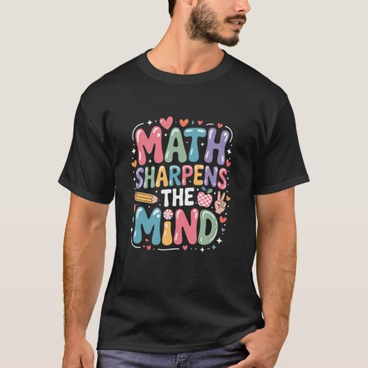Math schärft den Verstand, Mathematiklehrer Mathem T-Shirt (Vorderseite)