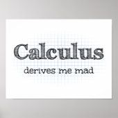 Math Spaß - Calculus leitet mich Mad ab Poster (Vorne)
