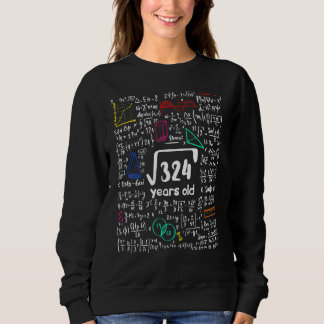 Math Square Root 324 18 Jahre Geburtstag achtzehnt Sweatshirt