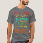 Math Teacher Equation Mathematics Maths Student  T-Shirt<br><div class="desc">Math Teacher Equation Mathematics Maths Student  .</div>