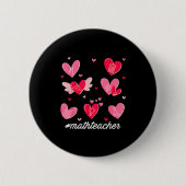 Math Teacher Heart Valentines Day Mathematics Teac Button (Vorderseite)