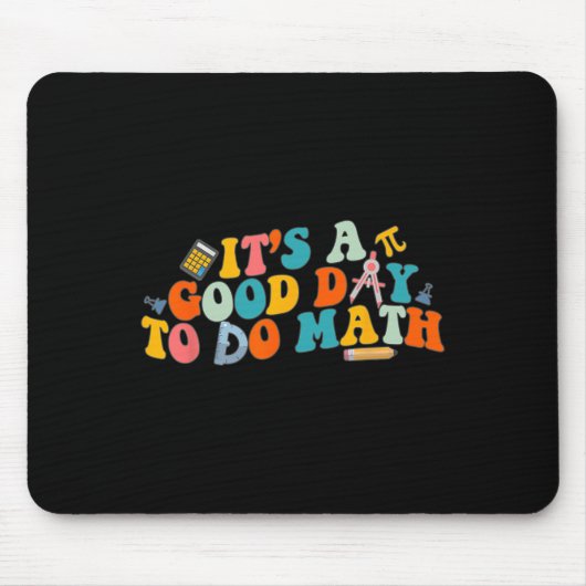 Math Teacher It's A Good Day To Do Math Ck To Scho Mousepad (Vorne)