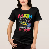 Math Teacher Like a Normal Teacher But Cooler Tri-Blend Shirt (Vorderseite)
