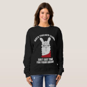 Math Teacher Llama Ain Got Time For Your Drama Mat Sweatshirt (Vorne ganz)