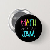 Math Teacher Math Is My Jam  Button (Vorne & Hinten)