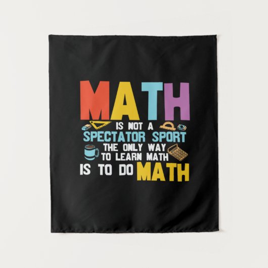 Math Teacher Math Is Not A Spectator Sport Wandteppich (Vorderseite)