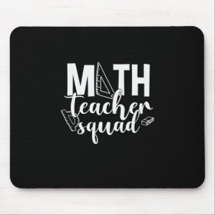 Math Teacher Math Teacher Squad Mousepad