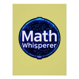 Math Teacher Math Whisperer Poster