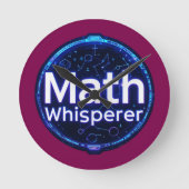 Math Teacher Math Whisperer Runde Wanduhr (Vorderseite)