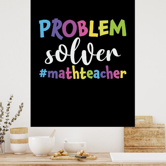 Math Teacher Problem Solver Poster (Küche)