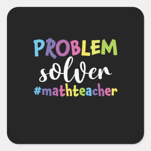 Math Teacher Problem Solver Quadratischer Aufkleber (Vorderseite)