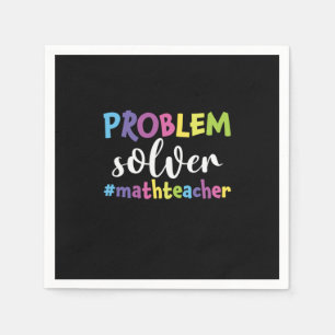 Math Teacher Problem Solver Serviette