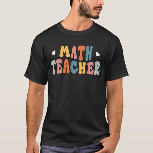 Math Teacher Retro Mathematik Math Quote Nerd T-Shirt (Vorderseite)