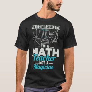 Math Teacher Shirt seine nicht gestuft noch nicht 