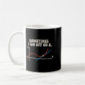 Math Teacher Sometimes I Go Off On A Tangent  Kaffeetasse (Links)