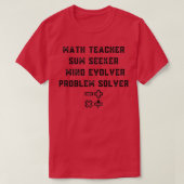 Math Teacher Sum Seeker Mind Evolver Problem lösen T-Shirt (Design vorne)