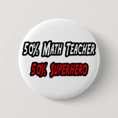 Math Teacher / Superheld Button (Vorderseite)