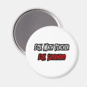 Math Teacher / Superheld Magnet (Vorderseite/Rückseite)