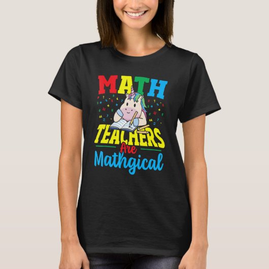 Math Teachers Are Mathgical Math Teacher Mathemati T-Shirt (Vorderseite)