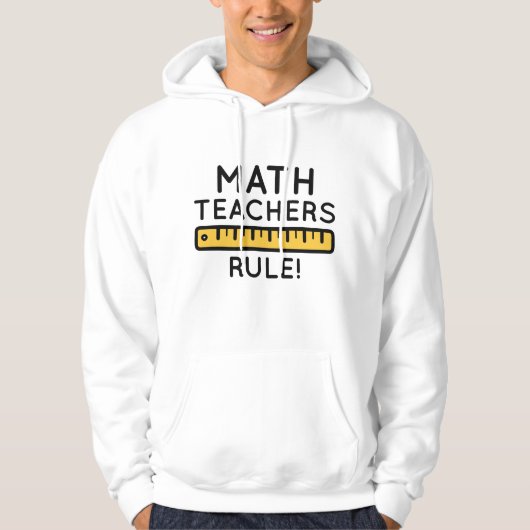 Math Teachers Rule Hoodie (Vorderseite)