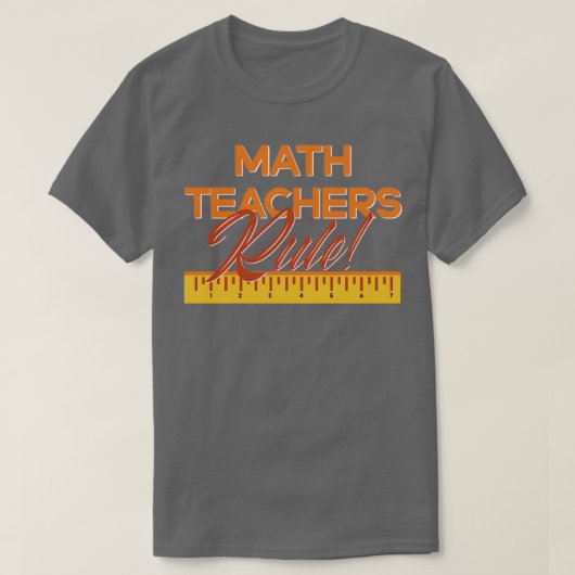 Math Teachers Rule T-Shirt (Design vorne)