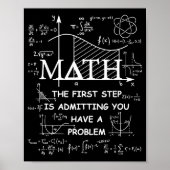 Math the first step is admitting have a problem poster (Vorne)