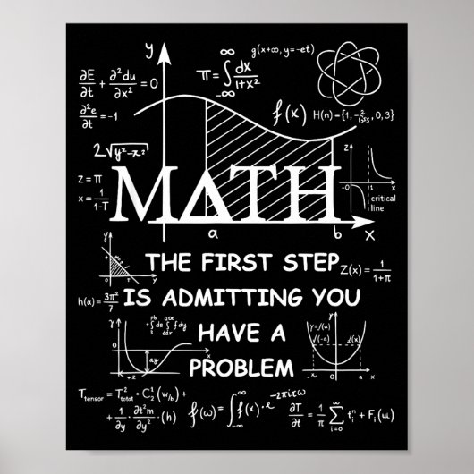Math the first step is admitting have a problem poster (Vorne)