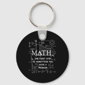 Math the first step is admitting have a problem schlüsselanhänger (Vorderseite)