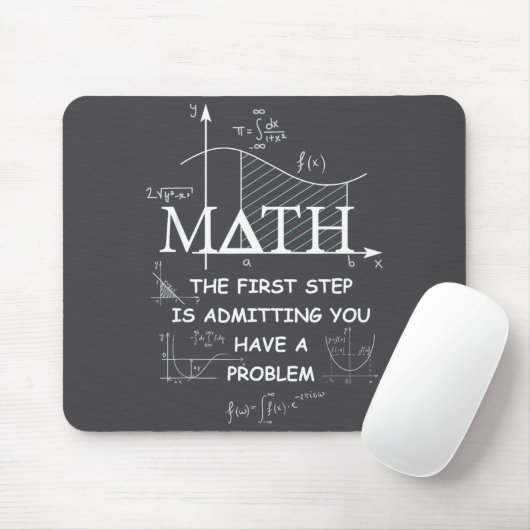 Math The First Step Is Admitting You Have A Proble Mousepad (Mit Mouse)
