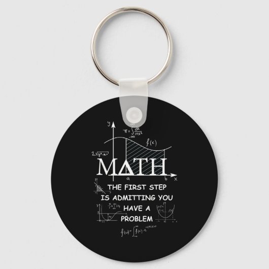 Math The First Step Is Admitting You Have A Proble Schlüsselanhänger (Vorderseite)