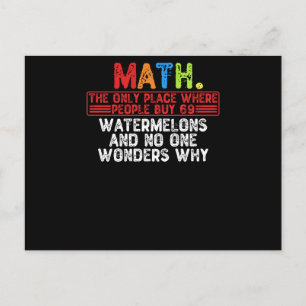Math. The Only Place Where People Buy 69 Watermelo Postkarte