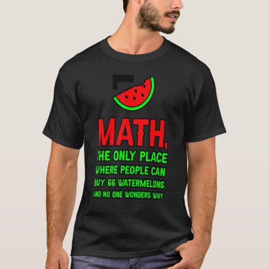 Math The Only Place Where People Can Buy 66 Waterm T-Shirt (Vorderseite)
