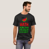 Math The Only Place Where People Can Buy 66 Waterm T-Shirt (Vorne ganz)