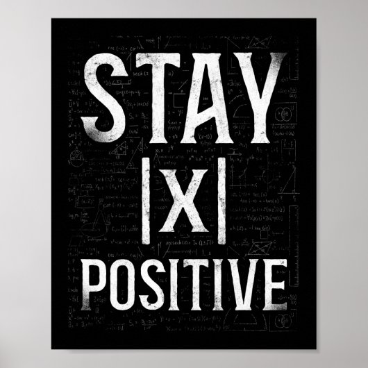 Math X Bleibe Positive Teacher Nerd Student Formel Poster (Vorne)