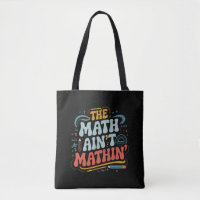 Mathe Ain't Mathin' Show Your Work Mathe Teacher