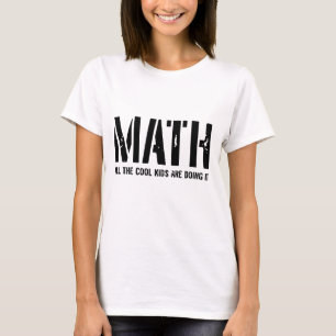 Mathe. Alle coolen Kinder tun es T-Shirt