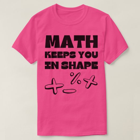 Mathe Behalte dich in Form Funny Mathe Lehrer T-Shirt (Design vorne)