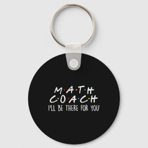 Mathe-Coach Ich werde für dich da sein Mathe-Lehre Schlüsselanhänger