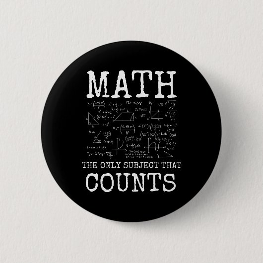 Mathe Das Einzige Fach Das Zählt Lustiger Lehrer Button (Vorderseite)